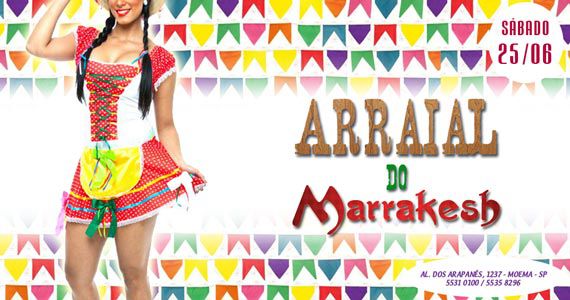 Marrakesh Club recebe festa de Arraial para animar a noite de sábado