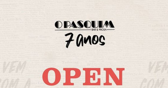 O Pasquim Bar e Prosa celebra aniversário com open bar e open food
