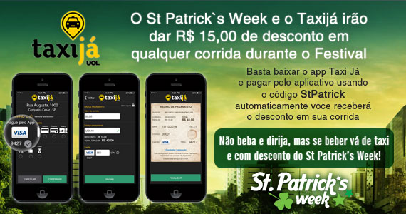 O St Patrick`s Week dá R$ 15 para voce andar de Taxi!