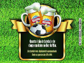Happy Hour no Bar da Vila, com Futebol e Chopp Brahma em Dobro. Happy Hour no Bar da Vila, com Futebol e Chopp Brahma em Dobro.