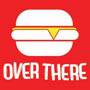 Over There Burger House Over There Burger House