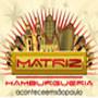 Matriz Hamburgueria - Tatuapé Matriz Hamburgueria - Tatuapé