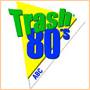 Trash 80's ABC Trash 80's ABC
