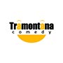 Tramontana Comedy Tramontana Comedy