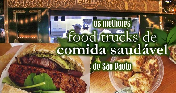 Saiba quais são os melhores food trucks de comida saudável de São Paulo