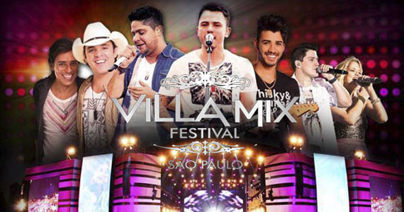 Confirmado! São Paulo recebe pela primeira vez um dos maiores festivais sertanejos do país, o Villa Mix Festival Confirmado! São Paulo recebe pela primeira vez um dos maiores festivais sertanejos do país, o Villa Mix Festival