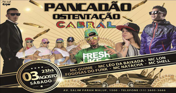 Pancadão Ostentação leva diversos nomes do funk para o palco do Cabral