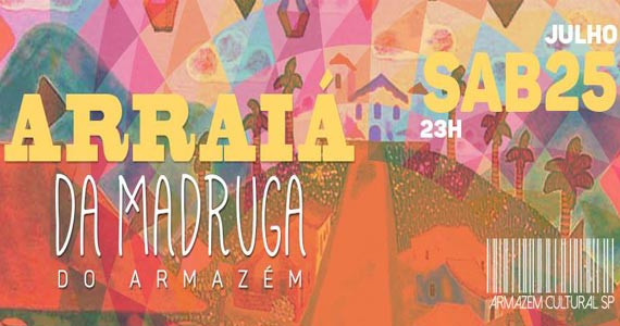 Arraiá da Madruga apresenta atrações de festa junina no Armazém Cultural Eventos BaresSP 570x300 imagem