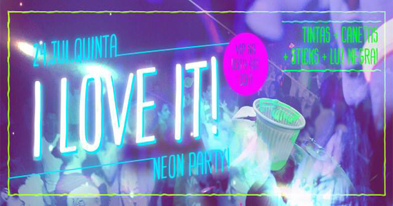 Festa I Love it! Neon Party no Beco 203 com line up Junior Passini Eventos BaresSP 570x300 imagem