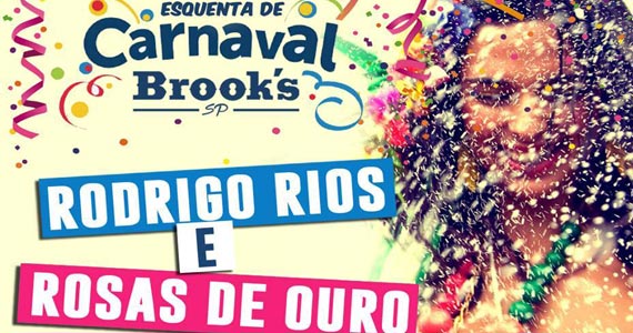 Rodrigo Rios e Bateria da Rosas de Ouro no Esquenta de Carnaval da Brook's SP Eventos BaresSP 570x300 imagem