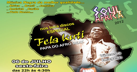 Projeto Soul África a festa tem mais uma edição na sexta-feira Projeto Soul África a festa tem mais uma edição na sexta-feira