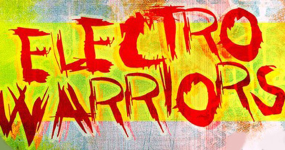 Electro Warriors neste sábado na Clash Club, em São Paulo