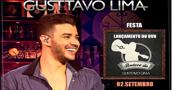 Club A recebe o show de lançamento do novo DVD do cantor Gusttavo Lima