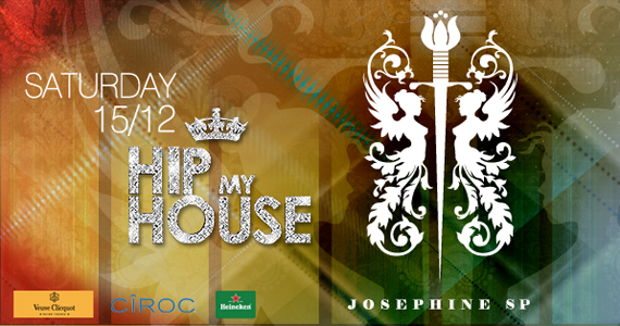 Festa Hip My House da Josephine SP acontece neste sábado com muito som