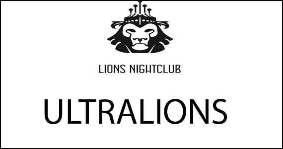 Lions NightClub apresenta mais uma edição do projeto Ultralions