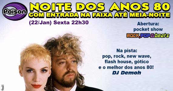 Noite dos Anos 80 com DJ Demoh agitando as pick-ups do Poison Bar e Balada