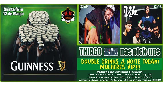 Banda Vih e DJ Thiago da 89 FM comandam a noite de quinta no Republic Pub - St. Patrick's Week Eventos BaresSP 570x300 imagem