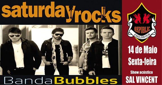 Banda Bubbles e Sal Vincent animam o sábado do Republic Pub com UFC 198 telão Banda Bubbles e Sal Vincent animam o sábado do Republic Pub com UFC 198 telão