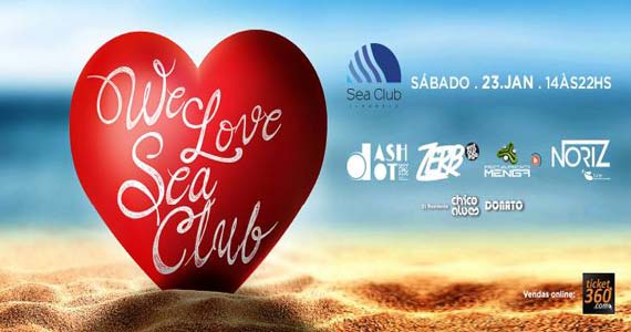 Sea Club realiza a Festa We love Sea Club com atrações especiais Sea Club realiza a Festa We love Sea Club com atrações especiais