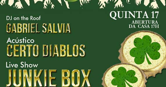 Bandas Junkie Box e Certo Diablos comandam a festa de St. Patrick's no The Sailor Bandas Junkie Box e Certo Diablos comandam a festa de St. Patrick's no The Sailor