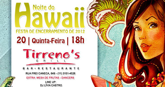 Tirrenos apresenta a Noite do Hawaii nesta quinta-feira Tirrenos apresenta a Noite do Hawaii nesta quinta-feira