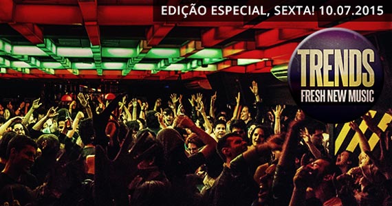 Blitz com edição especial com sets especiais na Festa Trends Festa Trends prepara sets especiais no sábado na Blitz Haus