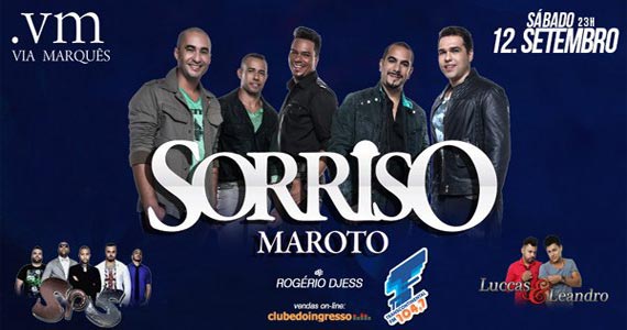 Grupo Sorriso Maroto e convidados agitam a noite do Via Marquês no sábado Grupo Sorriso Maroto e convidados agitam a noite do Via Marquês no sábado