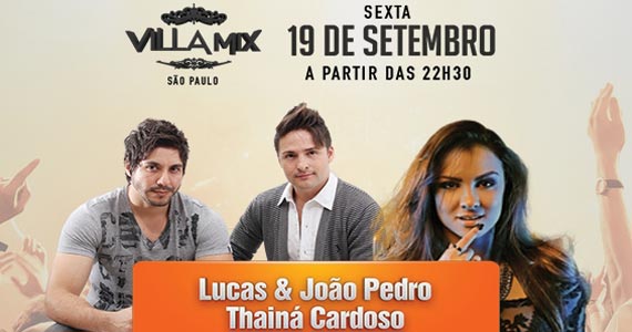 Lucas & João Pedro e a cantora Thainá Cardoso animam a noite de sexta-feira no Villa Mix Eventos BaresSP 570x300 imagem