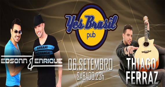 Edsonn e Enrique e Thiago Ferraz se apresentam neste sábado no Yes Brasil Pub Eventos BaresSP 570x300 imagem