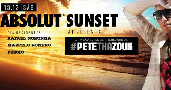 Absolut Sunset com Pete Tha Zouk no Café De La Musique Guarujá Eventos BaresSP 570x300 imagem