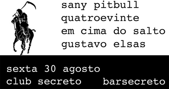 Bar Secreto tem festa com DJ Sany Pitbull e convidados nesta sexta-feira