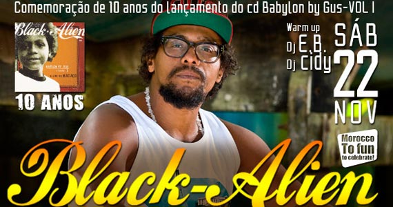 Comemoração de 10 anos do lançamento do CD Babylon by Gus do Black Alien no Morocco em Maresias Eventos BaresSP 570x300 imagem