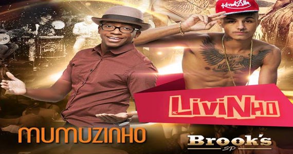 Brooks é palco dos shows de Mumuzinho e Mc Livinho 