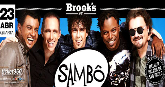 Grupo Sambô sobe ao palco da Brook s nesta quarta-feira com os maiores sucessos do samba e rock  Eventos BaresSP 570x300 imagem