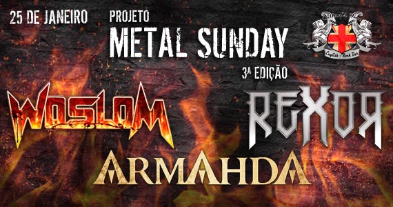 3ª edição do Metal Sunday com as bandas Woslom, Armahda e Rexor no Gillans Inn Eventos BaresSP 570x300 imagem