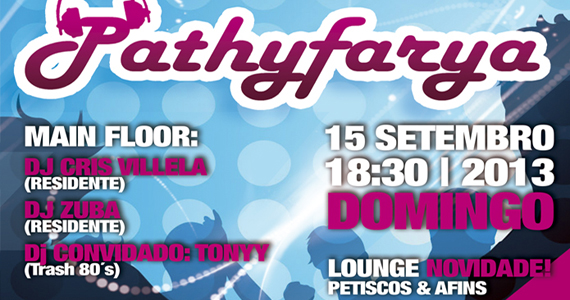 Domingo é dia de curtir a Festa Pathyfarya na pista da Bubu Lounge