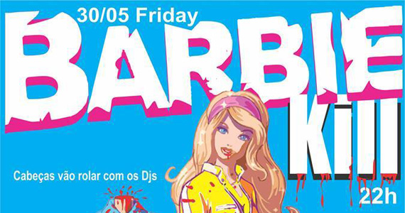 Festa Barbie Kill com DJs convidados animando a noite de sexta no Bar Caos Eventos BaresSP 570x300 imagem