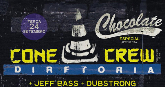 Festa Chocolate anima a terça-feira com Cone Crew agitando a noite da Clash Club Festa Chocolate anima a terça-feira com Cone Crew agitando a noite da Clash Club