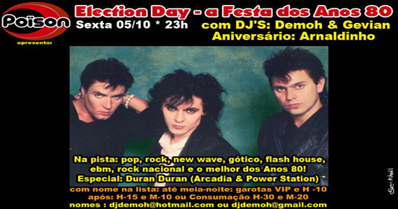 Festa Election Day, noite dos Anos 80 no Poïson Bar e Balada
