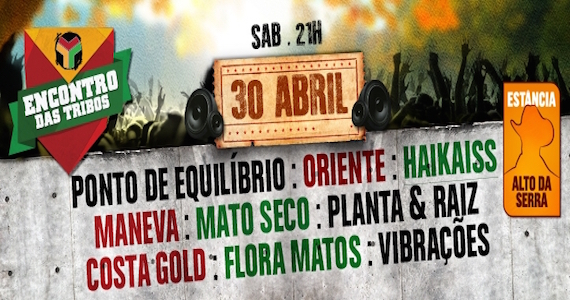 Encontro das Tribos reúne Ponto de Equlíbrio, Planta e Raiz, Flora Matos e convidados no Estância Alto da Serra Encontro das Tribos reúne Ponto de Equlíbrio, Planta e Raiz, Flora Matos e convidados no Estância Alto da Serra