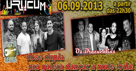 Espaço Urucum recebe a Banda de Quebrada e Os Brazucálias para agitar a galera Espaço Urucum recebe a Banda de Quebrada e Os Brazucálias para agitar a galera
