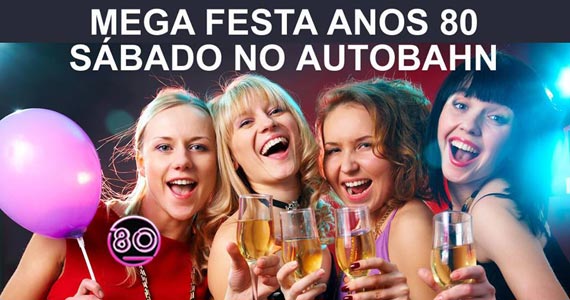 Festa Girls Just Wanna Have Fun - Dia Internacional da Mulher no Projeto Autobahn Eventos BaresSP 570x300 imagem