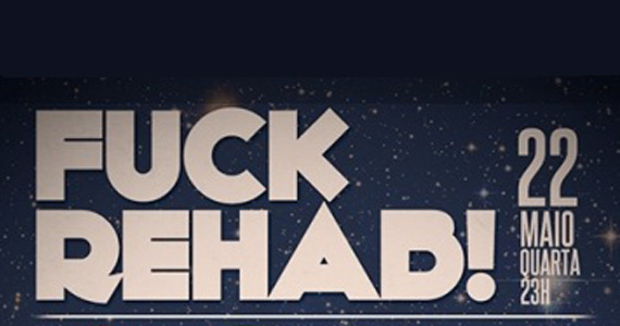 Beco 203 oferece a noite do Fuck Rehab nesta quarta-feira com direito a open bar