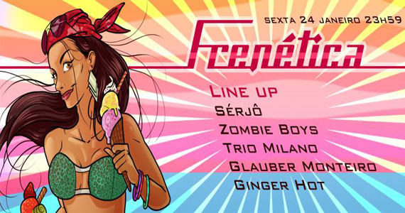 Festa Frenética com line-up especial nesta sexta-feira na Hot Hot Festa Frenética com line-up especial nesta sexta-feira na Hot Hot