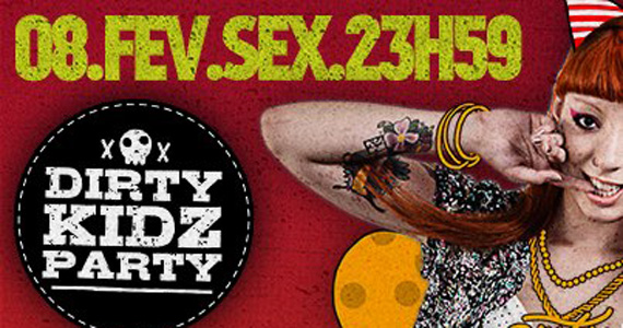 Hot Hot realiza festa Dirty Kidz Party com o melhor do eletrônico na sexta-feira Hot Hot realiza festa Dirty Kidz Party com o melhor do eletrônico na sexta-feira