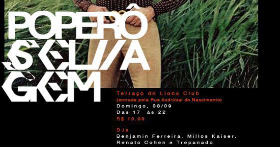 Festa Poperô Selvagem agita o domingo com DJs convidados no domingo na Lions Nightclub