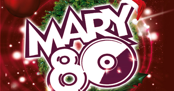 Mary 80 edição de Natal anima a noite de sábado do Mary Pop Eventos BaresSP 570x300 imagem