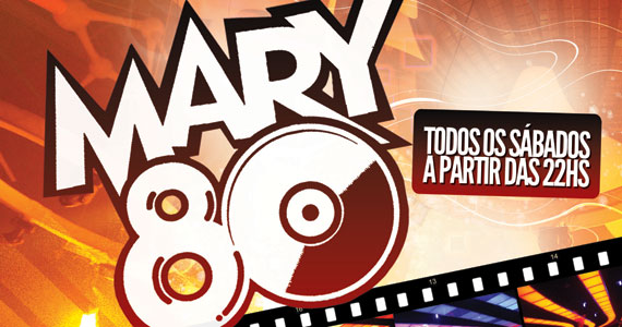 Mary 80 especial Dia dos Pais com Djs no Mary Pop Mary 80 especial Dia dos Pais com Djs no Mary Pop