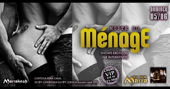 Noite do Ménage com DJ Dom Marra e show eróticos no Marrakesh Club Eventos BaresSP 570x300 imagem