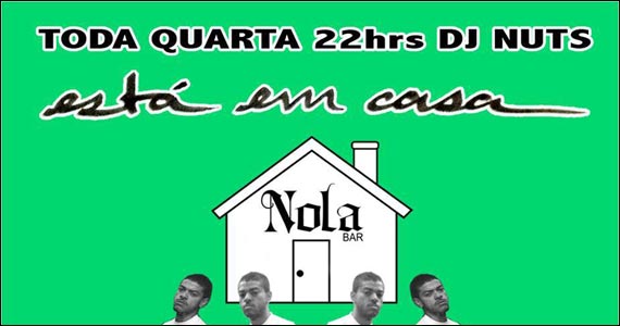 DJ Nuts toca todas as quartas no Nola Bar na Vila Madalena  Eventos BaresSP 570x300 imagem